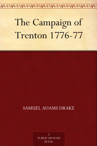 The Campaign of Trenton 1776-77